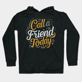 National Call a Friend Day – December Hoodie